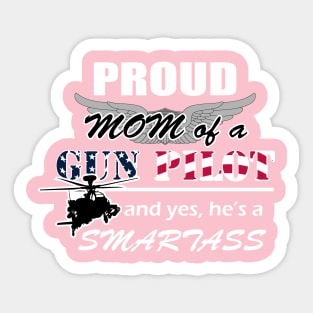 Gun Pilot - Proud Mom of a Gun Pilot Smartass Sticker